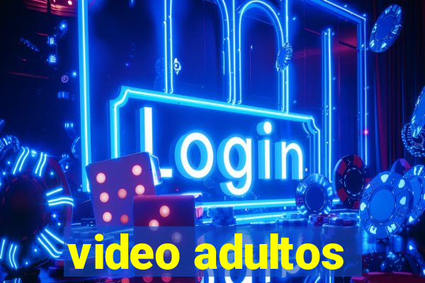 video adultos